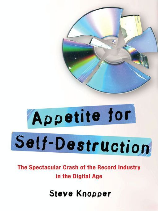 Title details for Appetite for Self-Destruction by Steve Knopper - Wait list
